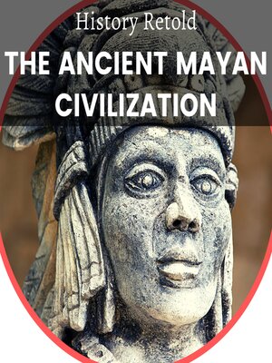 cover image of The Ancient Mayan Civilization